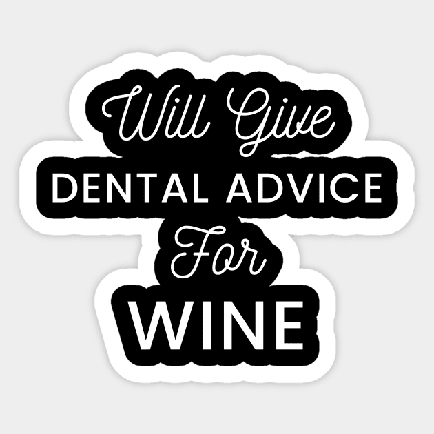 Will give dental advice for wine typography design for wine loving dentists and orthodontists Sticker by BlueLightDesign